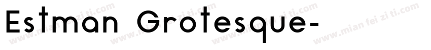 Estman Grotesque字体转换